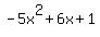 -5x%5E2+%2B+6x+%2B+1