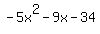 -5x%5E2+-+9x+-+34