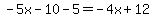 -5x-10-5=-4x%2B12