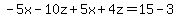 -5x-10z%2B5x%2B4z=15-3