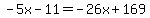 -5x-11=-26x%2B169