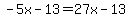 -5x-13=27x-13