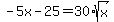 -5x-25=30%2Asqrt%28x%29
