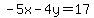 -5x-4y=17