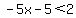-5x-5+%3C+2