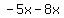-5x-8x