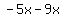 -5x-9x