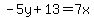 -5y%2B13=7x