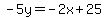 -5y=-2x%2B25