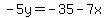 -5y=-35-7x