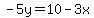 -5y=10-3x