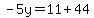 -5y=11%2B44