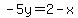 -5y=2-x
