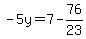 -5y=7-76%2F23