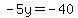 -5y+=+-40