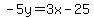 -5y+=+3x-25