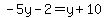 -5y-2=y%2B10