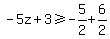 -5z%2B3%3E=-5%2F2%2B6%2F2