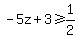 -5z%2B3%3E=1%2F2