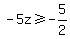 -5z%3E=-5%2F2