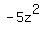 -5z%5E2