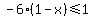 -6%281-x%29%3C=1