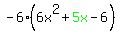 -6%286x%5E2%2Bgreen%285x%29-6%29