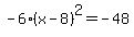 -6%28x-8%29%5E2=-48