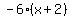 -6%2A%28x+%2B+2%29