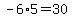 -6%2A5=30