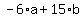 -6%2Aa%2B15%2Ab