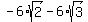 -6%2Asqrt%282%29-6%2Asqrt%283%29