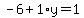 -6%2B1%2Ay=1