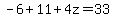 -6%2B11%2B4z=33