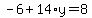 -6%2B14%2Ay=8