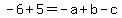 -6%2B5=+-a%2Bb-c
