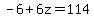 -6%2B6z=114