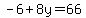 -6%2B8y=66