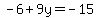 -6%2B9y=+-15