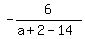 -6%2F%28a%2B2-14%29