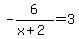 -6%2F%28x%2B2%29=3