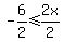 -6%2F2%3C=2x%2F2