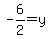 -6%2F2=y