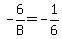 -6%2FB+=+-1%2F6