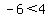 -6%3C4