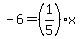 -6=%281%2F5%29x