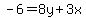 -6=+8y+%2B+3x