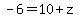 -6=10%2Bz