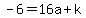 -6=16a%2Bk