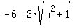 -6=2%2Asqrt%28m%5E2%2B1%29